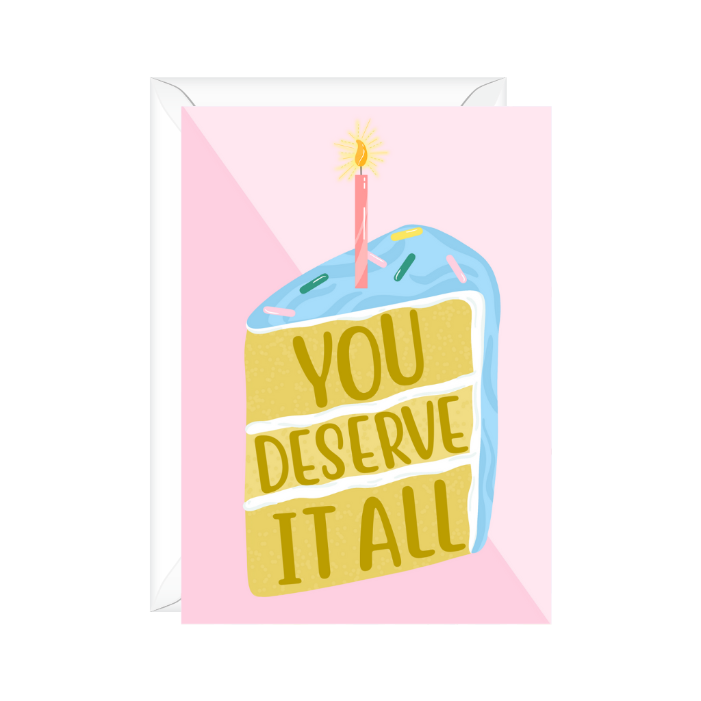 You deserve it all birthday cake slice greeting card pastels